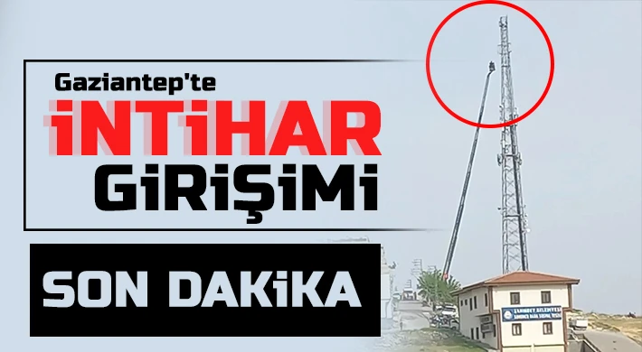 Gaziantep'te intihar girişimi...