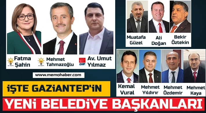 İşte Gaziantep'in yeni belediye başkanları