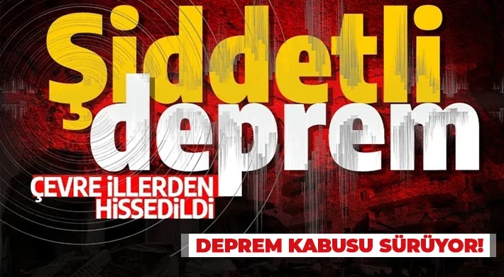 Korkutan deprem! Gaziantep'te hissedildi...