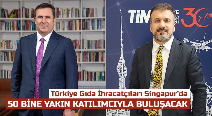 Türkiye Gıda İhracatçıları Singapur’da 50 bine yakın katılımcıyla buluşacak