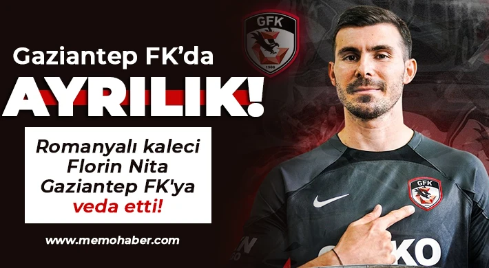 Florian Nita Gaziantep FK'ya veda etti!