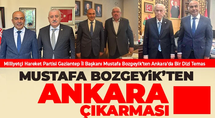 Mustafa Bozgeyik’ten Ankara Çıkarması