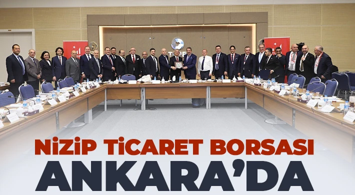 Nizip Ticaret Borsası Ankara’da