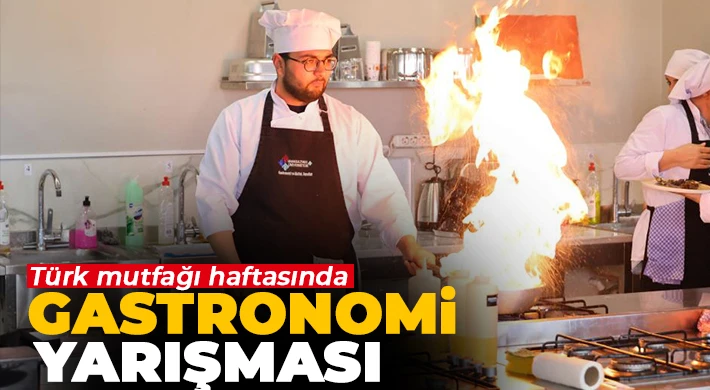 Türk mutfağı haftasında gastronomi yarışması