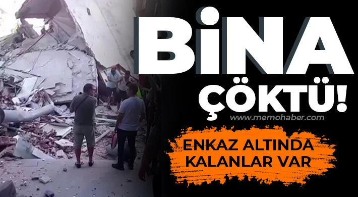 Bina çöktü: Enkaz altında kalanlar var