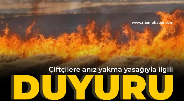 Çiftçilere anız yakma yasağıyla ilgili duyuru