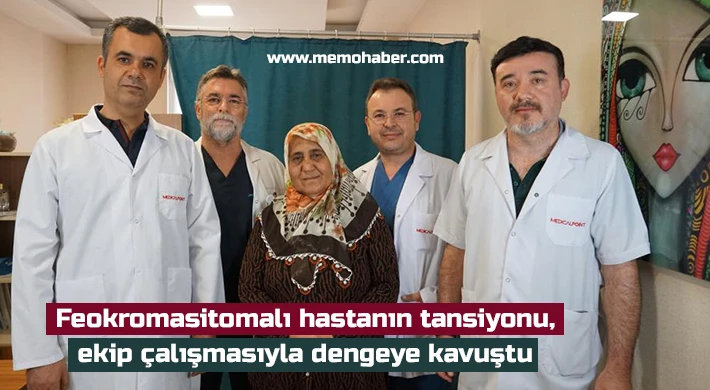 Feokromasitomalı hastanın tansiyonu, ekip çalışmasıyla dengeye kavuştu