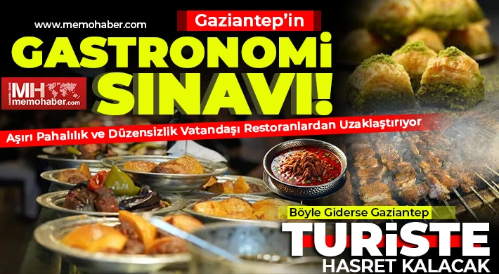 Gaziantep’in Gastronomisine Denetim Şart