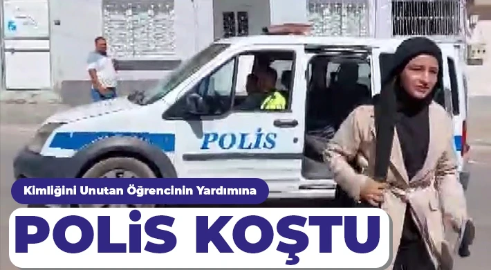 Kimliğini unutan öğrencinin yardımına polis koştu