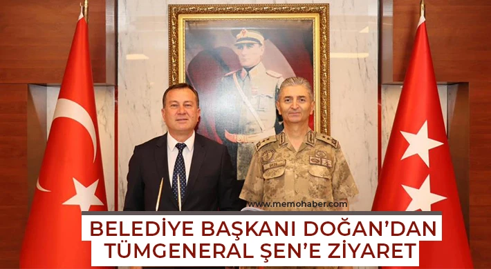  Belediye Başkanı Doğan’dan Tümgeneral Şen’e ziyaret