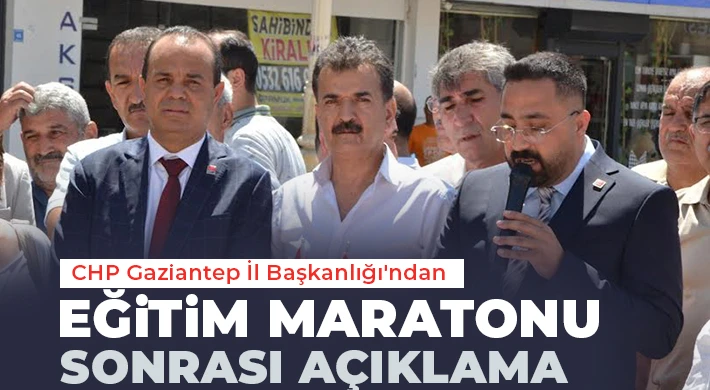 CHP Gaziantep İl Başkanlığı'ndan Eğitim Maratonu Sonrası Açıklama