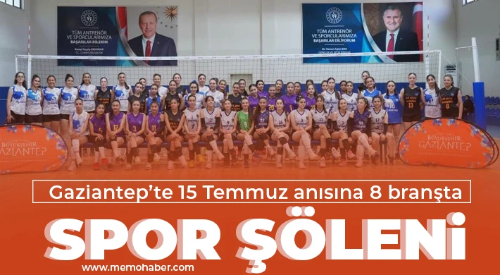 Gaziantep’te 15 Temmuz anısına 8 branşta spor şöleni