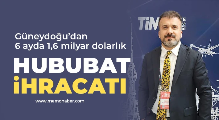 Güneydoğu’dan 6 ayda 1,6 milyar dolarlık hububat ihracatı