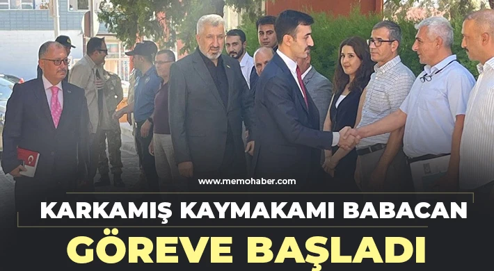 Karkamış Kaymakamı Babacan Göreve Başladı 