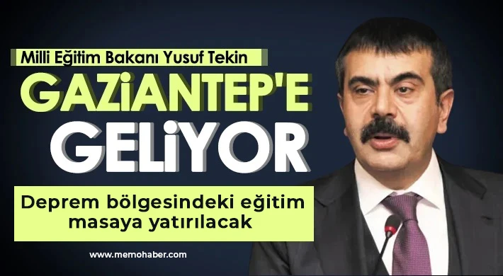 Bakan Tekin Gaziantep'e geliyor 