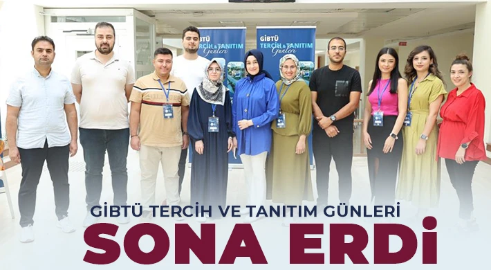 GİBTÜ tercih ve tanıtım günleri sona erdi