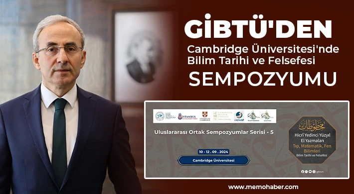 GİBTÜ'den Cambridge Üniversitesi'nde Bilim Tarihi ve Felsefesi sempozyumu