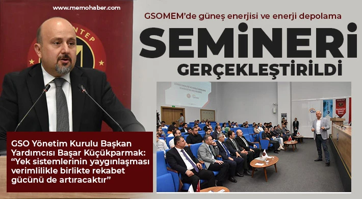 GSOMEM’de güneş enerjisi ve enerji depolama semineri gerçekleştirildi