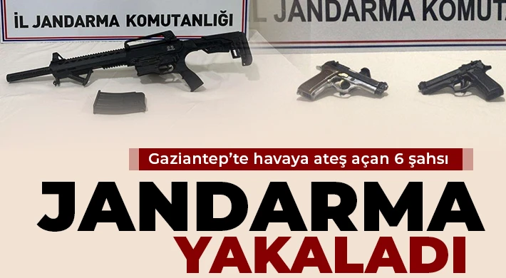 Havaya ateş açan 6 şahsı jandarma yakaladı