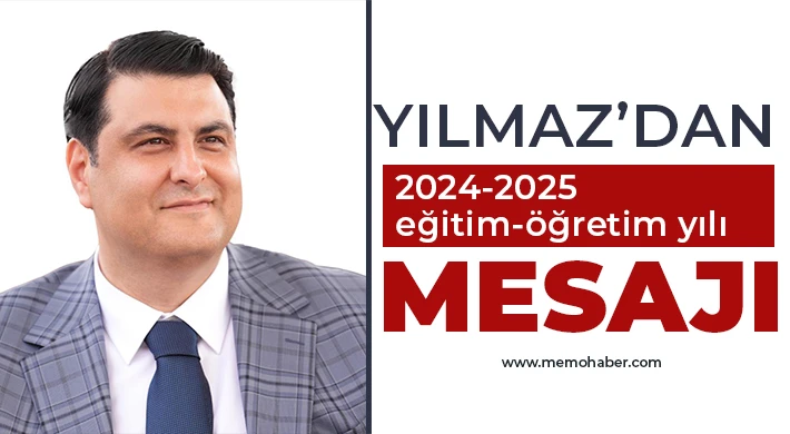 Yılmaz’dan 2024-2025 eğitim-öğretim yılı mesajı