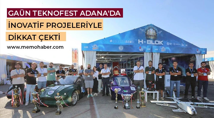 GAÜN TEKNOFEST Adana'da İnovatif projeleriyle dikkat çekti