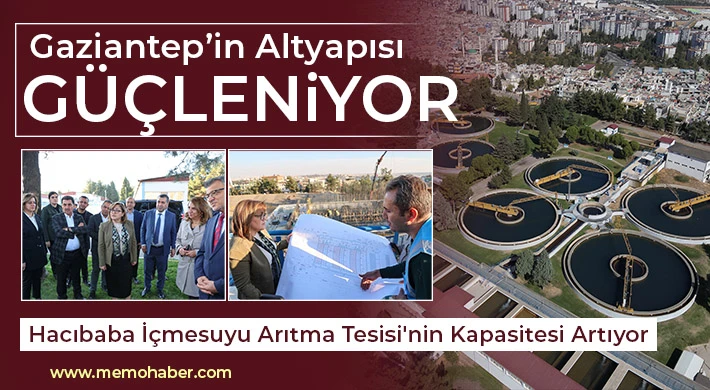 Gaziantep’in Altyapısı Güçleniyor