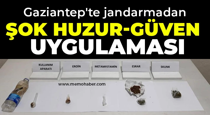 Gaziantep'te jandarmadan şok huzur-güven uygulaması