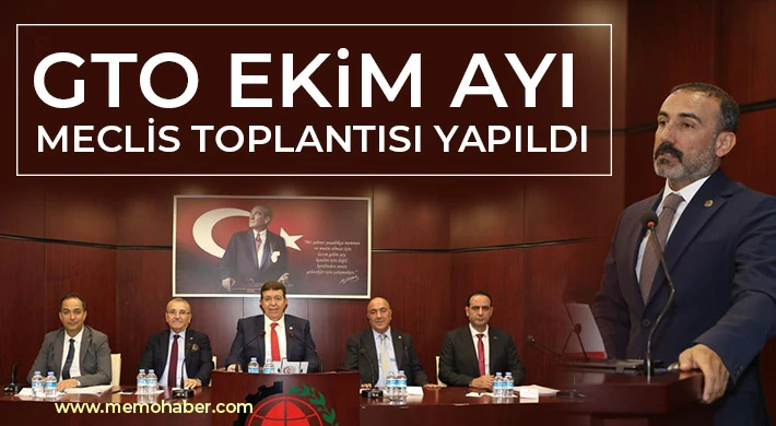 GTO ekim ayı meclis toplantısı yapıldı