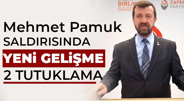 Mehmet Pamuk saldırısında yeni gelişme 