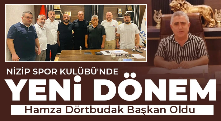 Nizip Spor Kulübü'nde Yeni Dönem: Hamza Dörtbudak Başkan Oldu