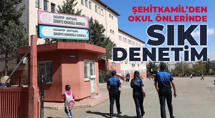 Şehitkamil’den okul önlerinde sıkı denetim