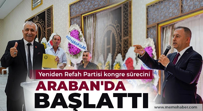 Yeniden Refah Partisi kongre sürecini Araban'da başlattı