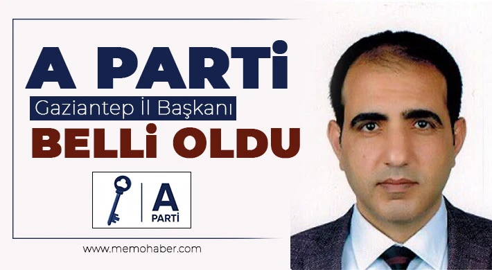 A Parti Gaziantep İl Başkanı Murat Üzümcü oldu