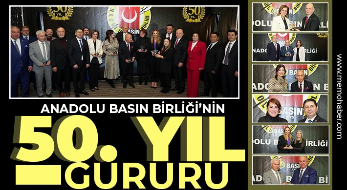 Anadolu Basın Birliği’nin 50. Yıl Gururu