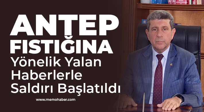 Antep Fıstığına Yönelik Yalan Haberlerle Saldırı Başlatıldı