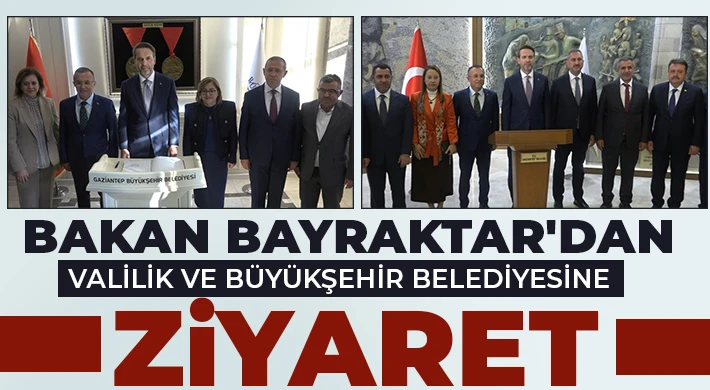 Bakan Bayraktar'dan valilik ve büyükşehir belediyesine ziyaret