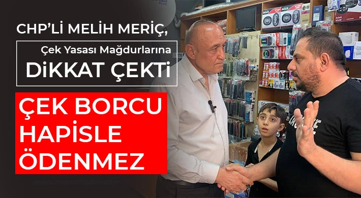 CHP'li Meriç: Bu Çağ Dışı Uygulamaya Son Verilmeli!