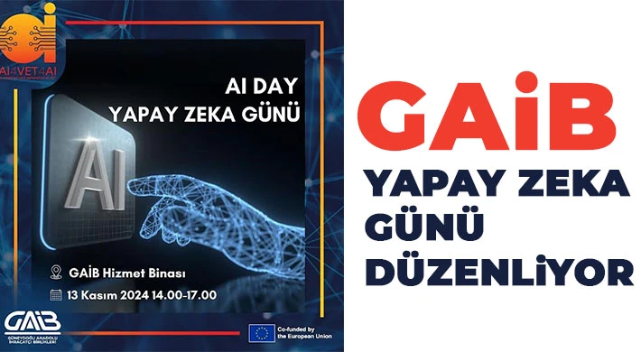  GAİB Yapay Zeka Günü düzenliyor