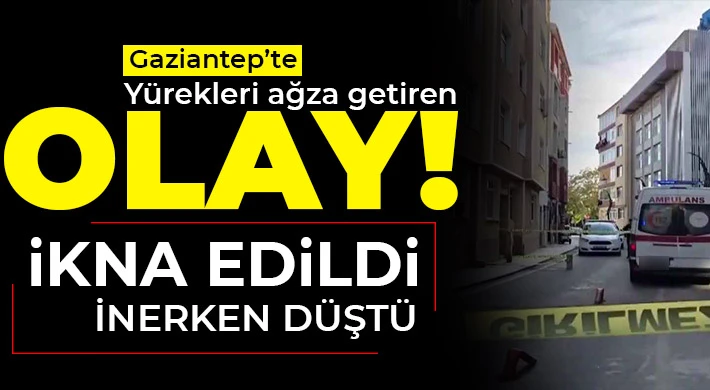 Gaziantep'te akıl almaz olay! Yürekleri ağızlara getirdi