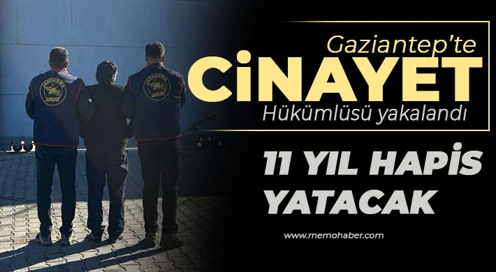 Gaziantep'te cinayet hükümlüsü yakalandı 