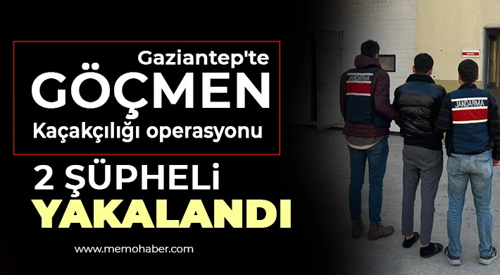 Gaziantep'te göçmen kaçakçılığı operasyonu! 2 şüpheli  yakalandı 