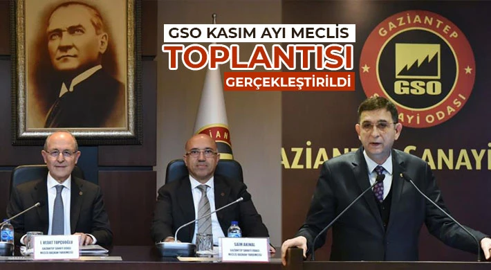 GSO kasım ayı meclis toplantısı gerçekleştirildi