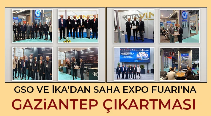 GSO ve İKA’dan SAHA EXPO Fuarı’na Gaziantep çıkartması