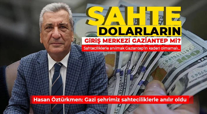 Hasan Öztürkmen: Gazi şehrimiz sahteciliklerle anılır oldu