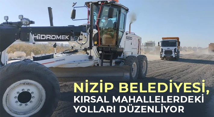 Nizip Belediyesi, kırsal mahallelerdeki yolları düzenliyor