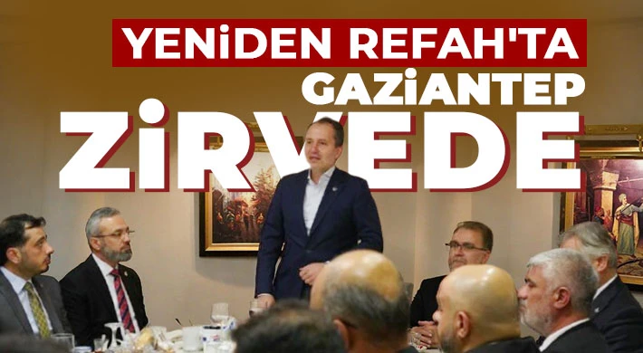 Yeniden Refah'ta Gaziantep zirvede