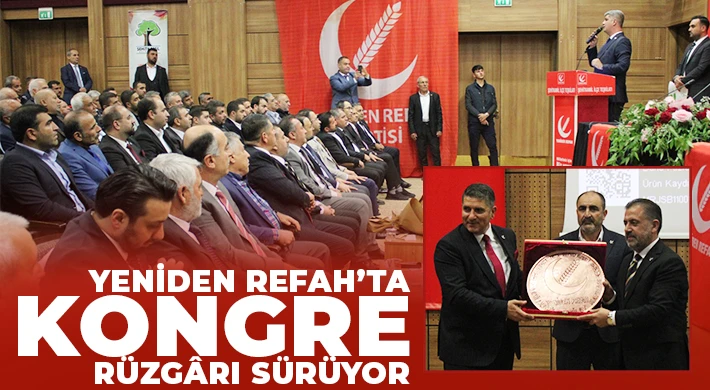 Yeniden Refah’ta kongre rüzgârı sürüyor