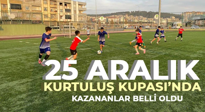 25 Aralık Kurtuluş Kupası’nda kazananlar belli oldu