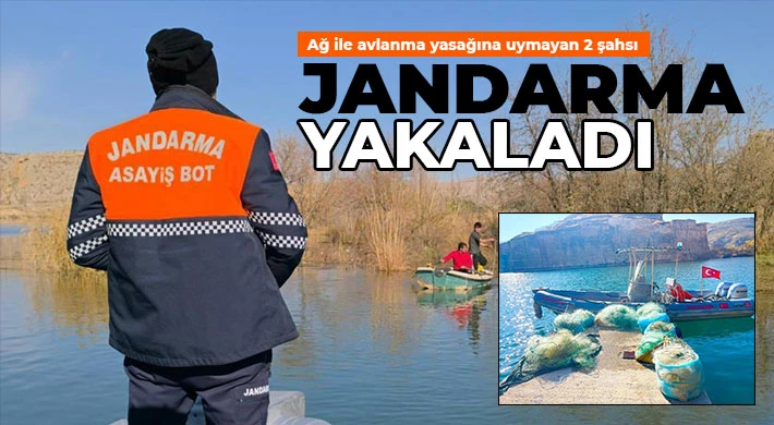 Ağ ile avlanma yasağına uymayan 2 şahsı jandarma yakaladı