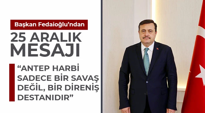 Başkan Fedaioğlu’ndan 25 Aralık Mesajı